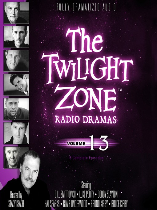 Title details for The Twilight Zone Radio Dramas, Volume 13 by various authors - Available